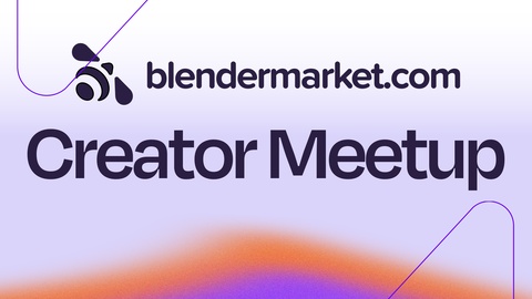 Blender Market Creator Meetup